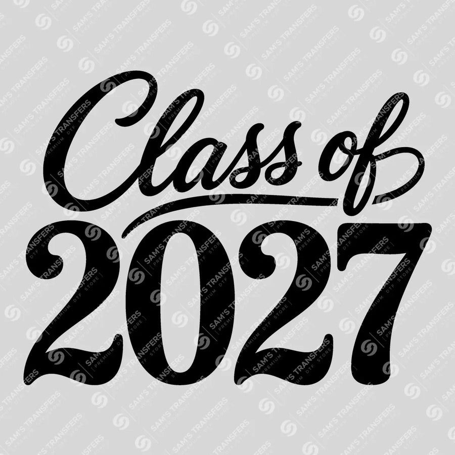 Class Of 2027 Bold Script Ready-to-Press DTF Transfer | SAT00811