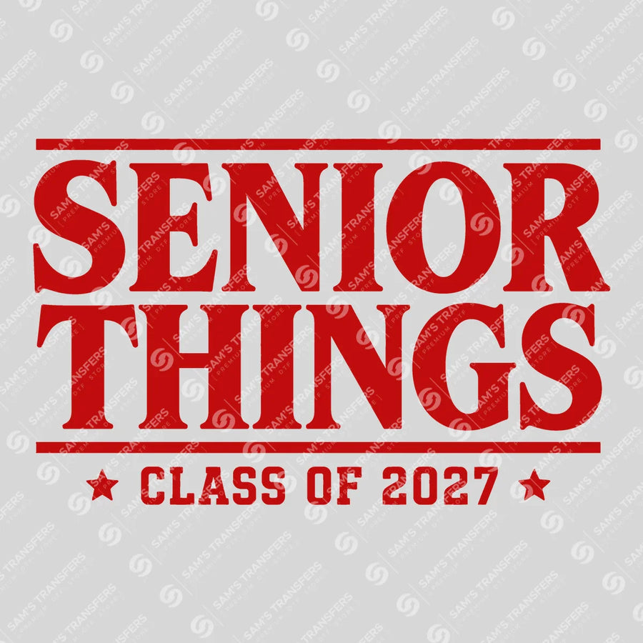 Senior Things Class Of 2027 Ready-to-Press DTF Transfer | SAT00824