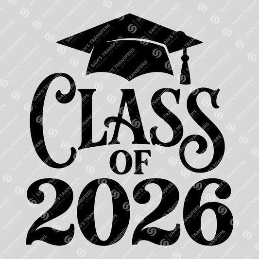Apparel featuring a Class Of 2026 Ornate Serif-themed DTF transfer.