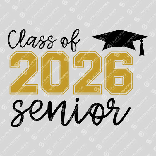 Apparel featuring a Class Of 2026 Senior Gold-themed DTF transfer.
