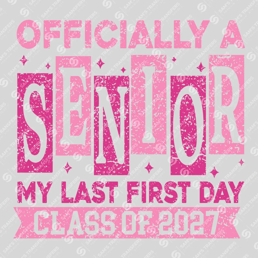 Officially A Senior Last First Day Ready-to-Press DTF Transfer | SAT00940