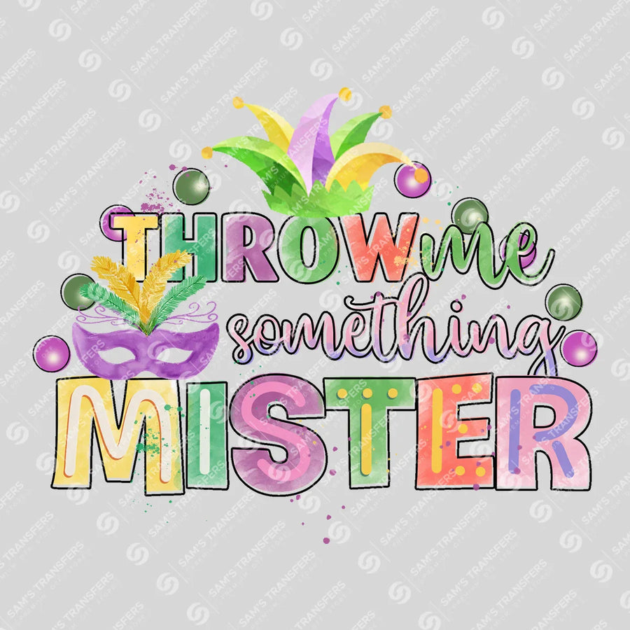Throw Me Something Mister Ready-to-Press DTF Transfer | SAT00982