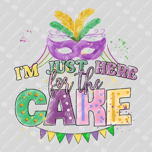 Apparel featuring a I'm Just Here For The Cake-themed DTF transfer.