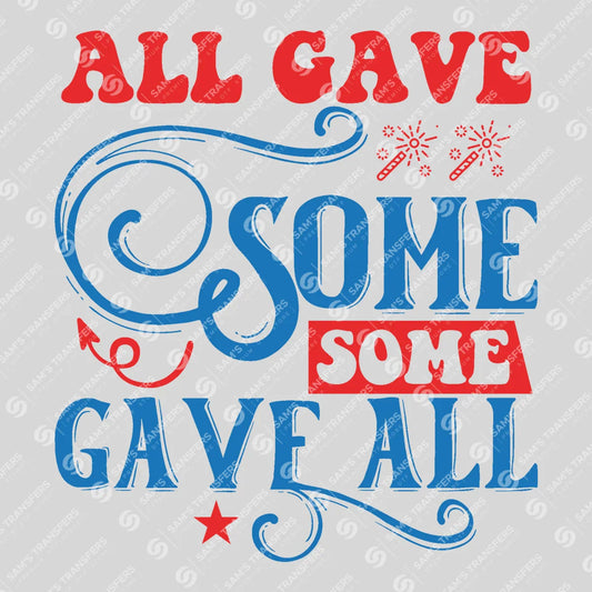 Apparel featuring a All Gave Some Some Gave All Vintage-themed DTF transfer.