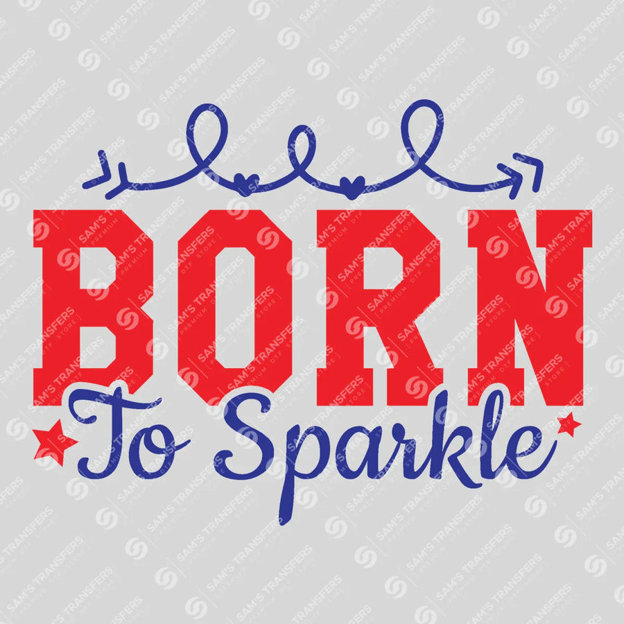 Born to Sparkle Varsity Ready-to-Press DTF Transfer | SAT01260