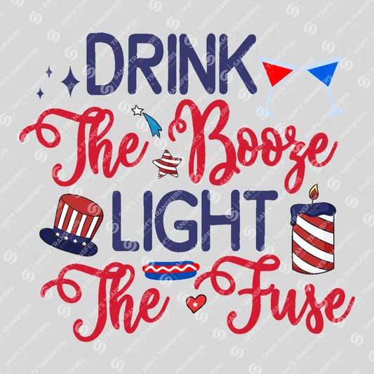Apparel featuring a Drink the Booze Light the Fuse-themed DTF transfer.