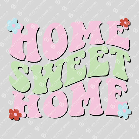 Apparel featuring a Home Sweet Home Groovy-themed DTF transfer.