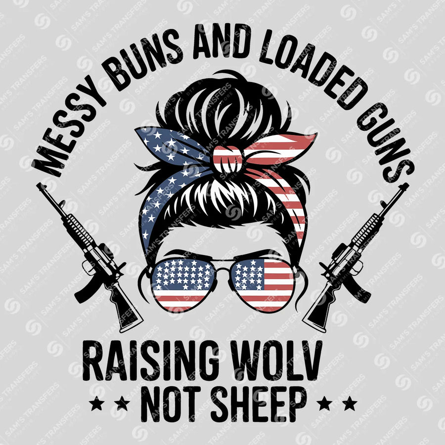 Messy Buns and Loaded Guns Ready-to-Press DTF Transfer | SAT01339