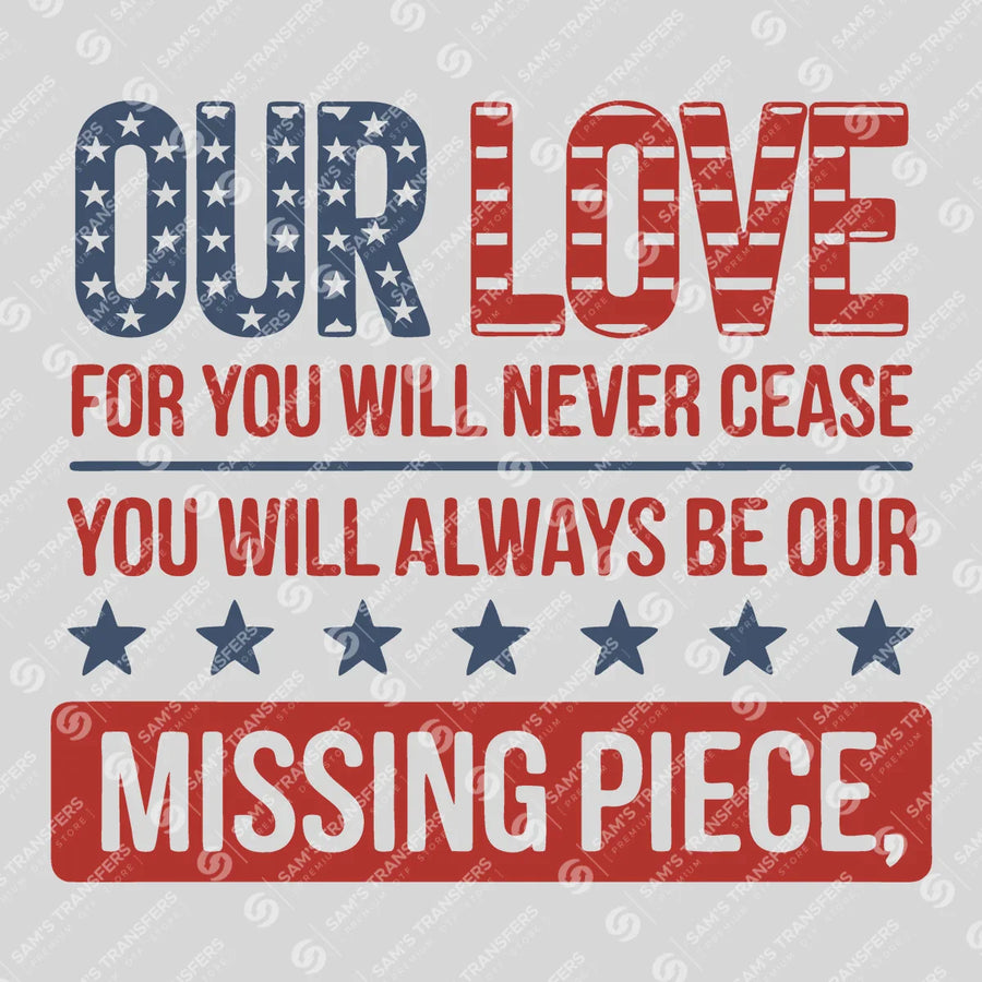 Our Love Will Never Cease Ready-to-Press DTF Transfer | SAT01348