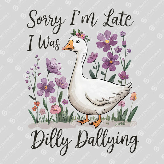 Apparel featuring a Sorry I'm Late Dilly Dallying Wildflower-themed DTF transfer.