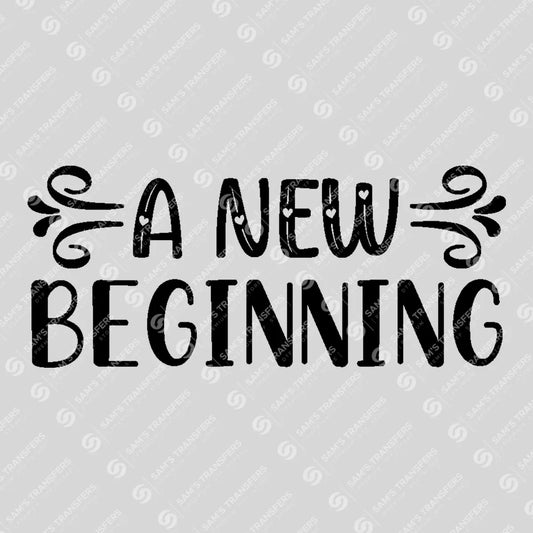 Apparel featuring a A New Beginning Vintage-themed DTF transfer.