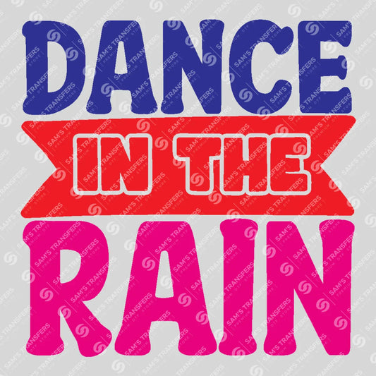 Apparel featuring a Dance in the Rain Bold-themed DTF transfer.
