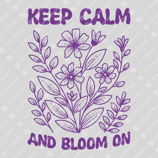 Apparel featuring a Keep Calm and Bloom On-themed DTF transfer.