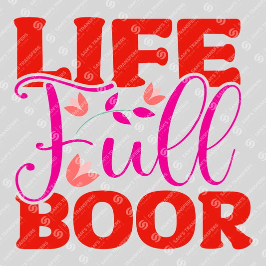 Apparel featuring a Life Full Bloom Red-themed DTF transfer.