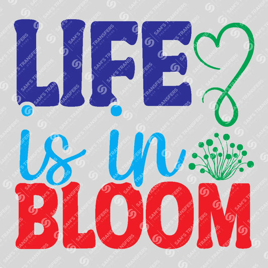 Apparel featuring a Life Is In Bloom Heart-themed DTF transfer.