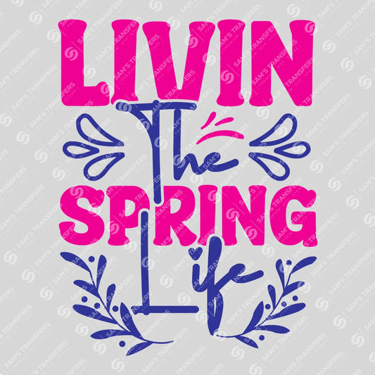 Apparel featuring a Livin The Spring Life Pink-themed DTF transfer.