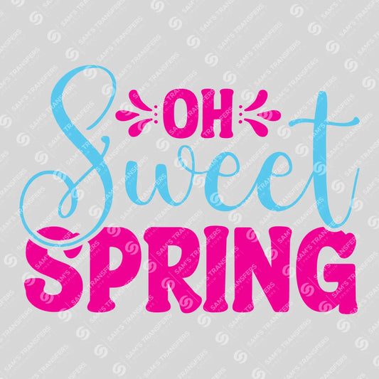 Apparel featuring a Oh Sweet Spring Script-themed DTF transfer.
