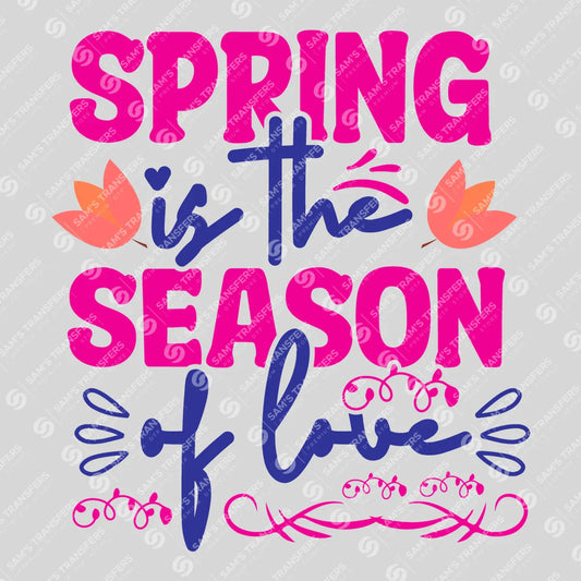 Apparel featuring a Spring Is The Season Of Love-themed DTF transfer.