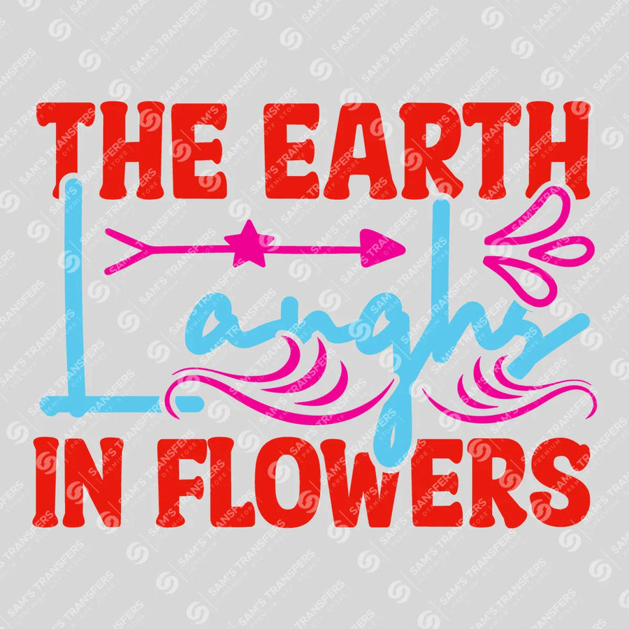 The Earth Laughs In Flowers Arrow Ready-to-Press DTF Transfer | SAT01761