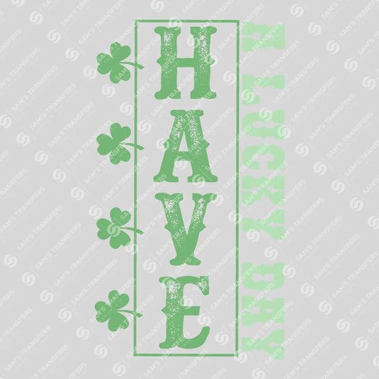 Apparel featuring a Have A Lucky Day Vertical-themed DTF transfer.