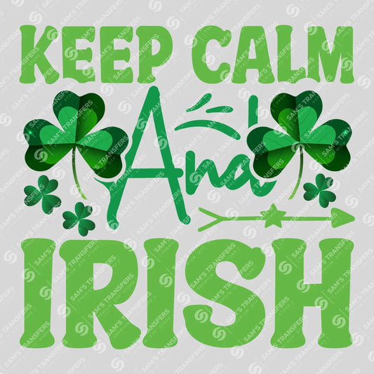 Apparel featuring a Keep Calm And Irish-themed DTF transfer.