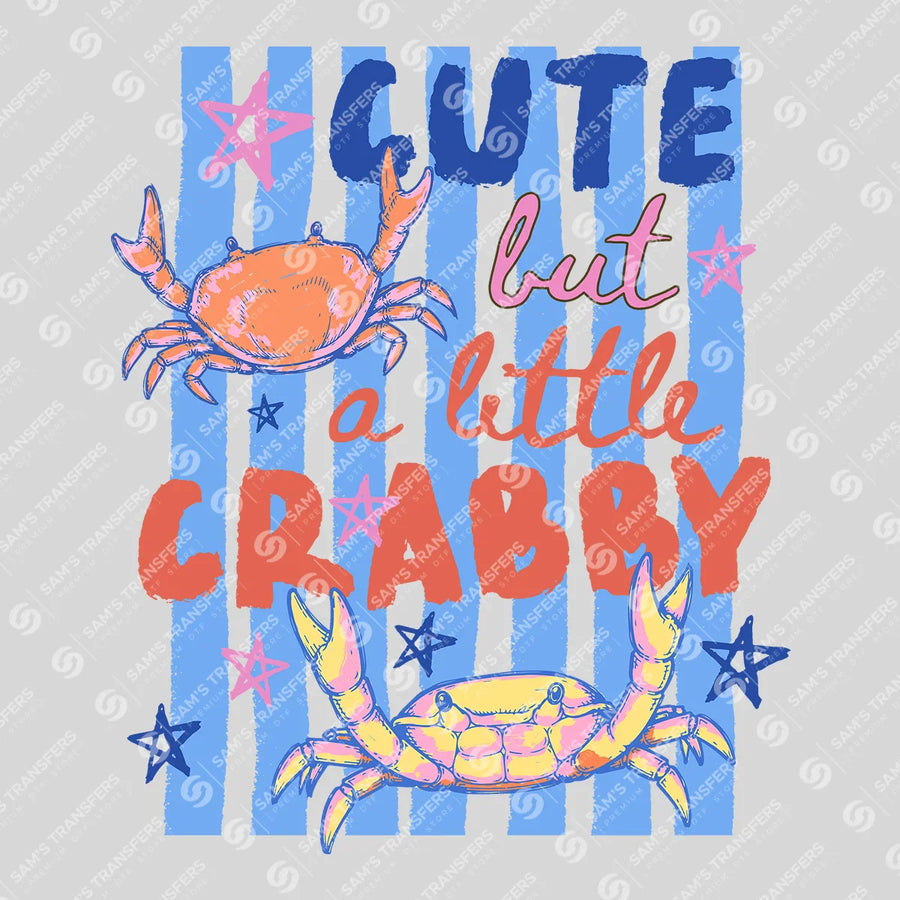 Cute But A Little Crabby Ready-to-Press DTF Transfer | SAT02196