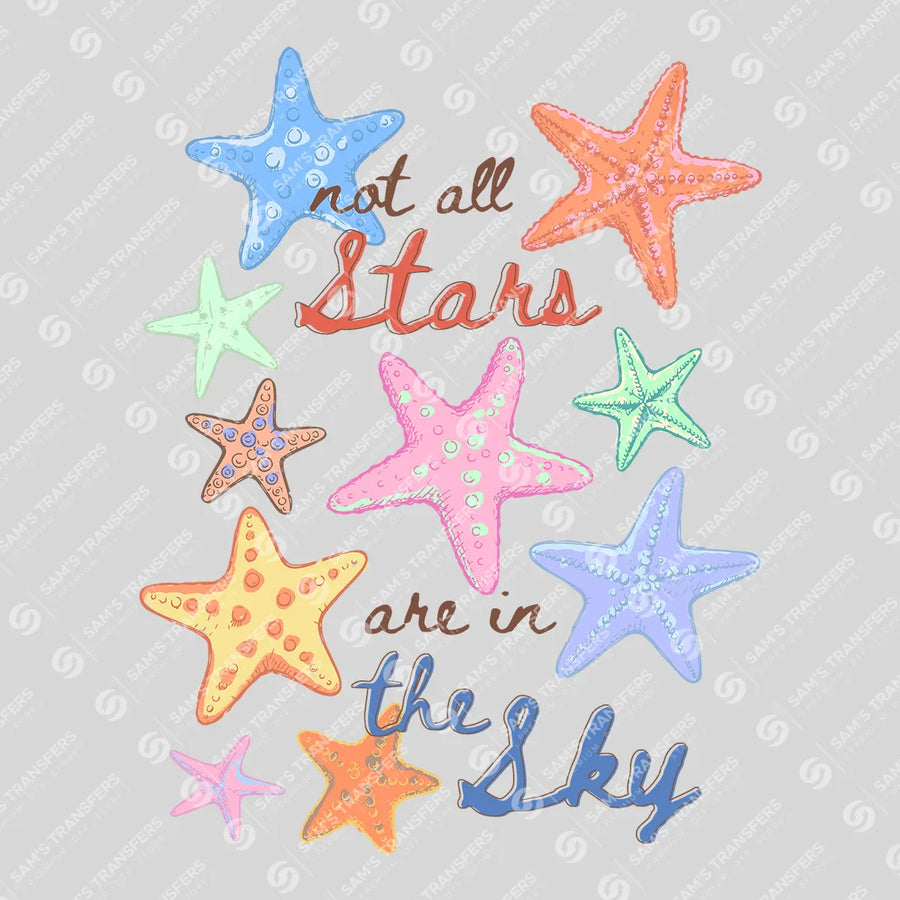Not All Stars Are In The Sky Starfish Ready-to-Press DTF Transfer | SAT02206