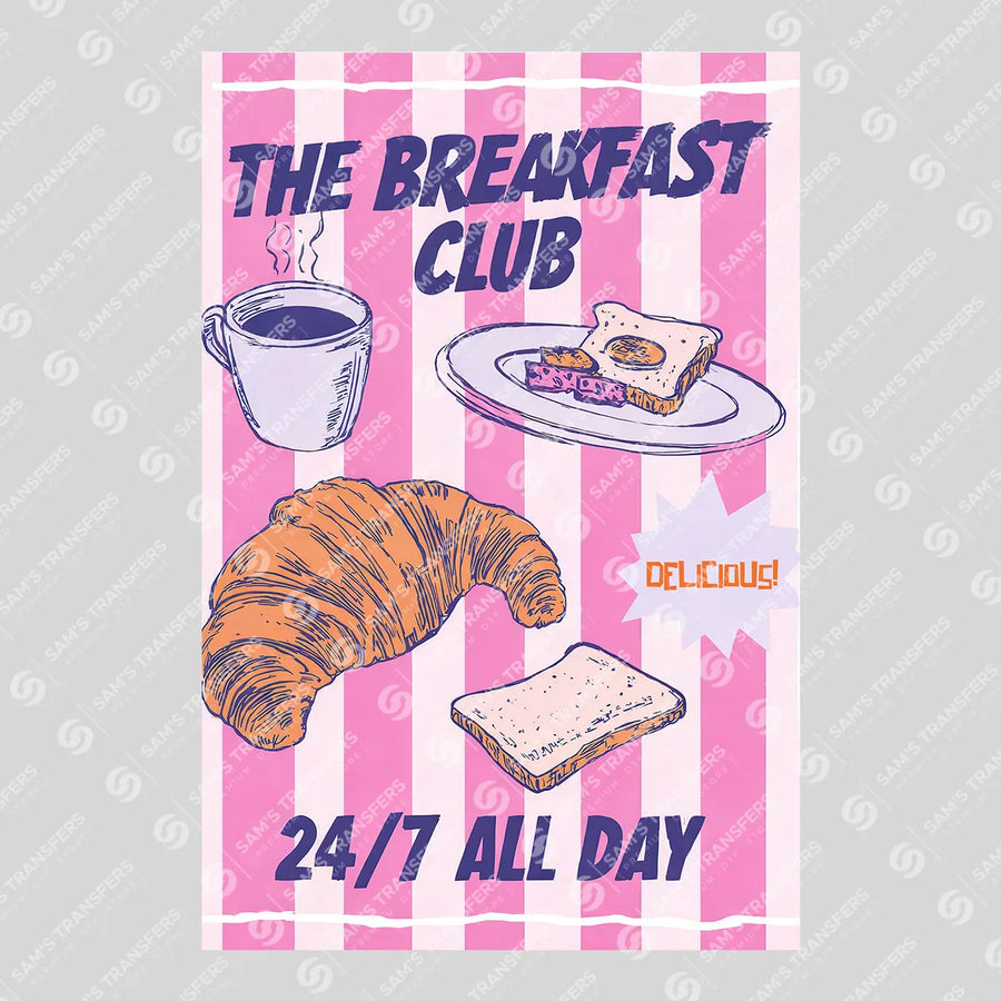 The Breakfast Club 24/7 All Day Ready-to-Press DTF Transfer | SAT02233