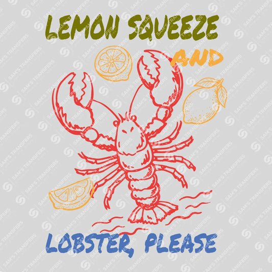 Apparel featuring a Lemon Squeeze And Lobster Please-themed DTF transfer.