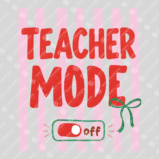 Apparel featuring a Teacher Mode Off-themed DTF transfer.