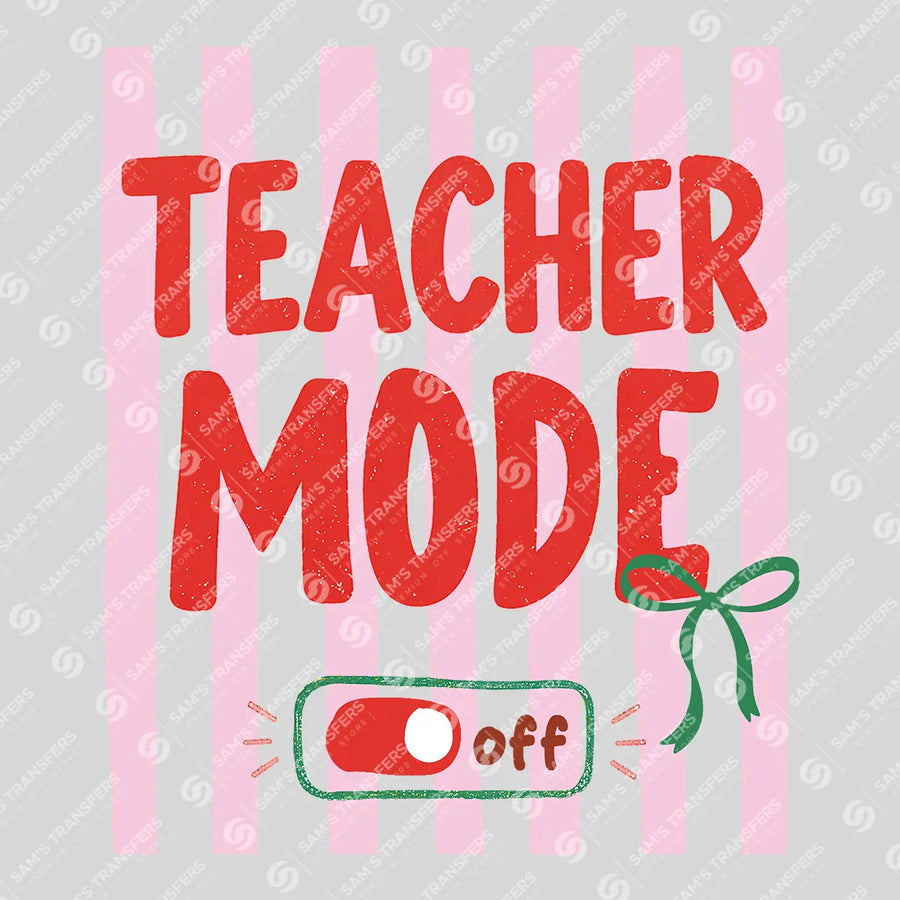 Teacher Mode Off Ready-to-Press DTF Transfer | SAT02242
