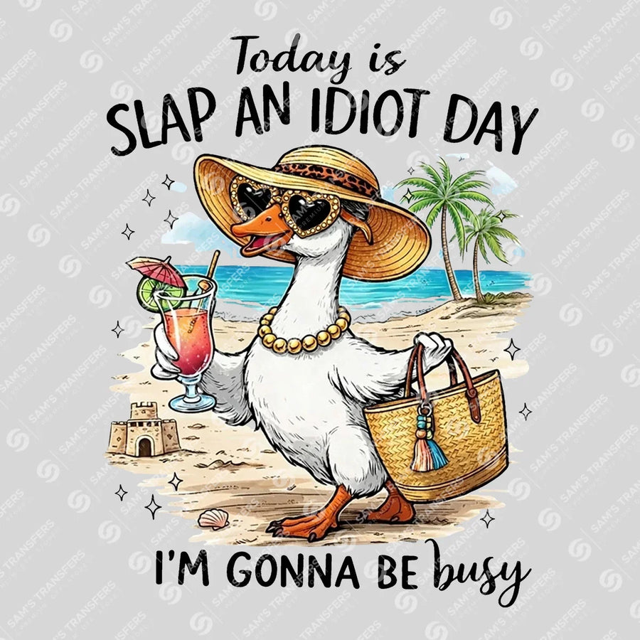 Slap An Idiot Day Beach Goose Ready-to-Press DTF Transfer | SAT02243