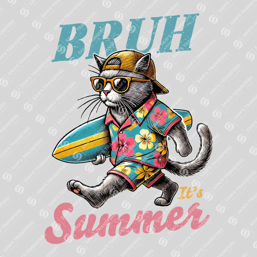 Bruh Its Summer Cat Ready-to-Press DTF Transfer | SAT02312