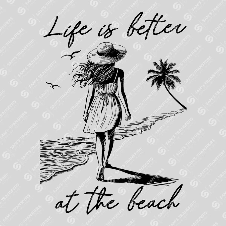 Life Is Better at the Beach Ready-to-Press DTF Transfer | SAT02348