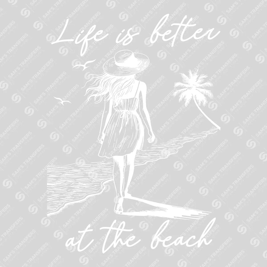 Life Is Better at the Beach Ready-to-Press DTF Transfer | SAT02350