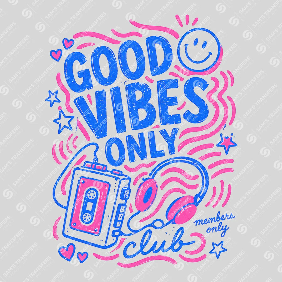 Good Vibes Only Club Ready-to-Press DTF Transfer | SAT02388