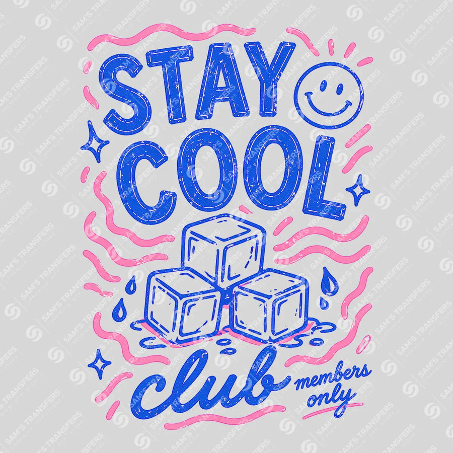 Stay Cool Club Ready-to-Press DTF Transfer | SAT02405