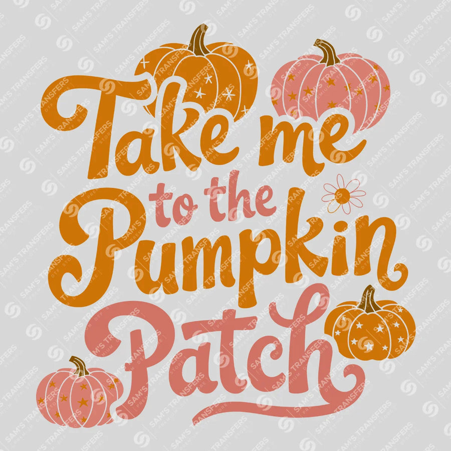 Take Me to the Pumpkin Patch Ready-to-Press DTF Transfer | SAT02442
