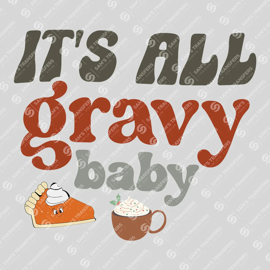 It's All Gravy Baby Ready-to-Press DTF Transfer | SAT02444