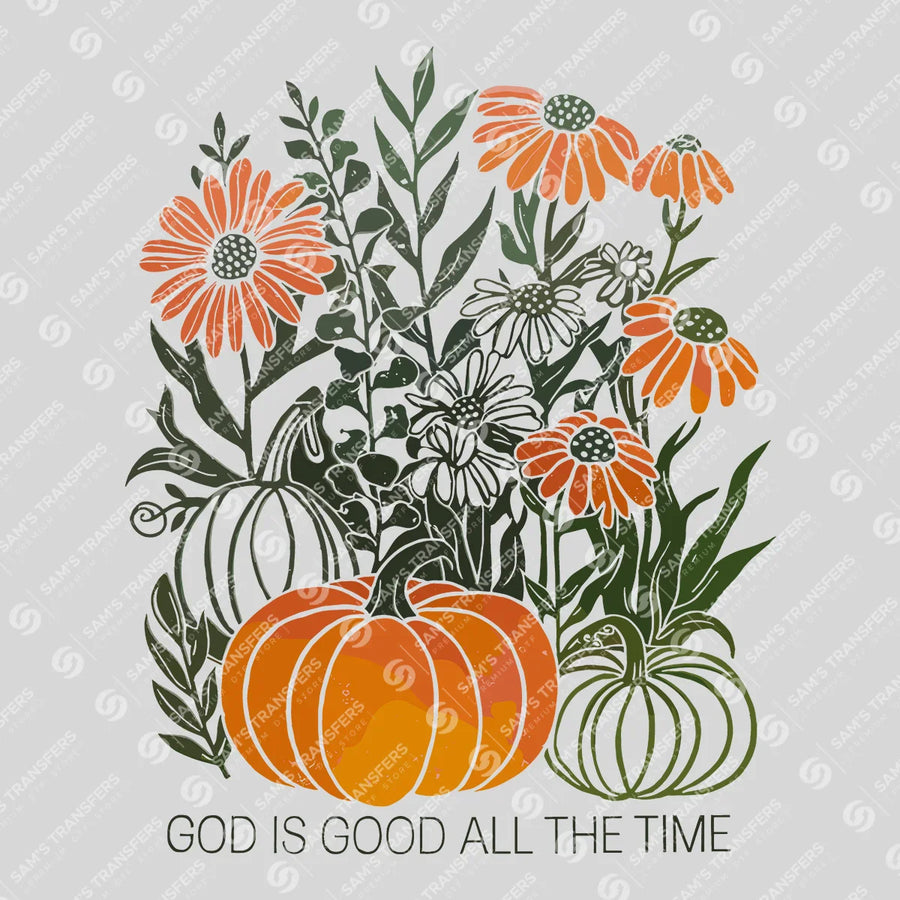 God Is Good All the Time Ready-to-Press DTF Transfer | SAT02452