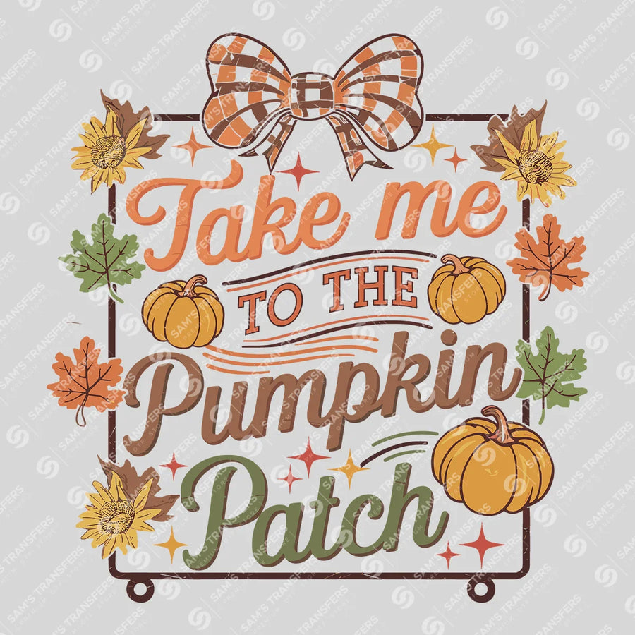 Take Me to the Pumpkin Patch Ready-to-Press DTF Transfer | SAT02461