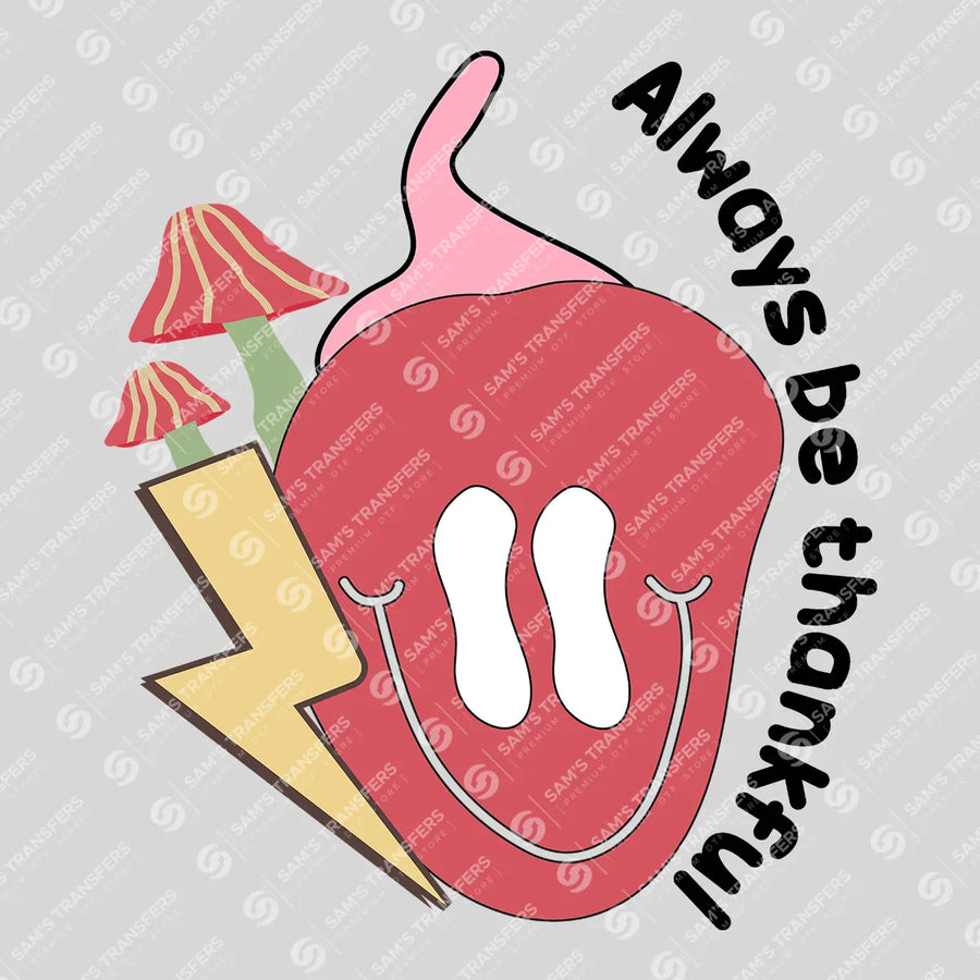 Always Be Thankful Ready-to-Press DTF Transfer | SAT02503