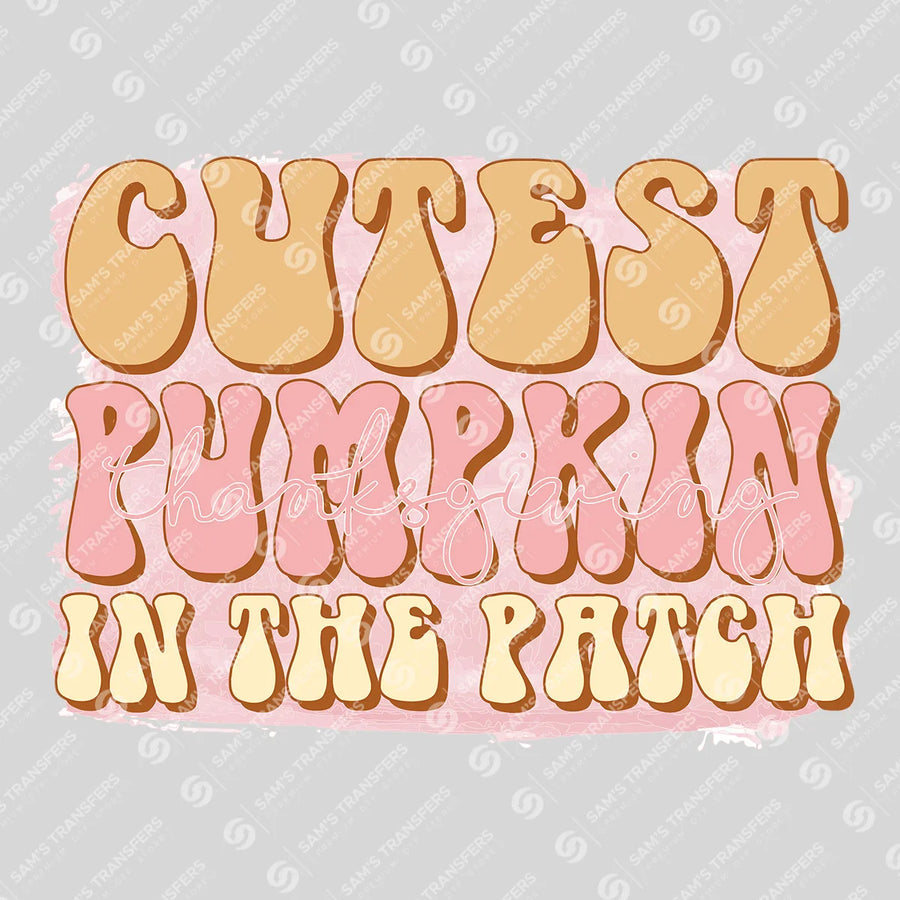 Cutest Pumpkin in the Patch Ready-to-Press DTF Transfer | SAT02512
