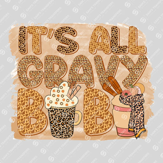 Apparel featuring a It's All Gravy Baby-themed DTF transfer.
