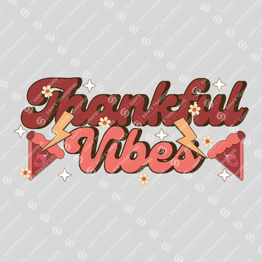 Thankful Vibes Ready-to-Press DTF Transfer | SAT02554