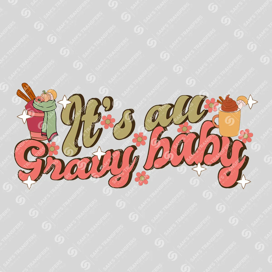 It's All Gravy Baby Ready-to-Press DTF Transfer | SAT02558