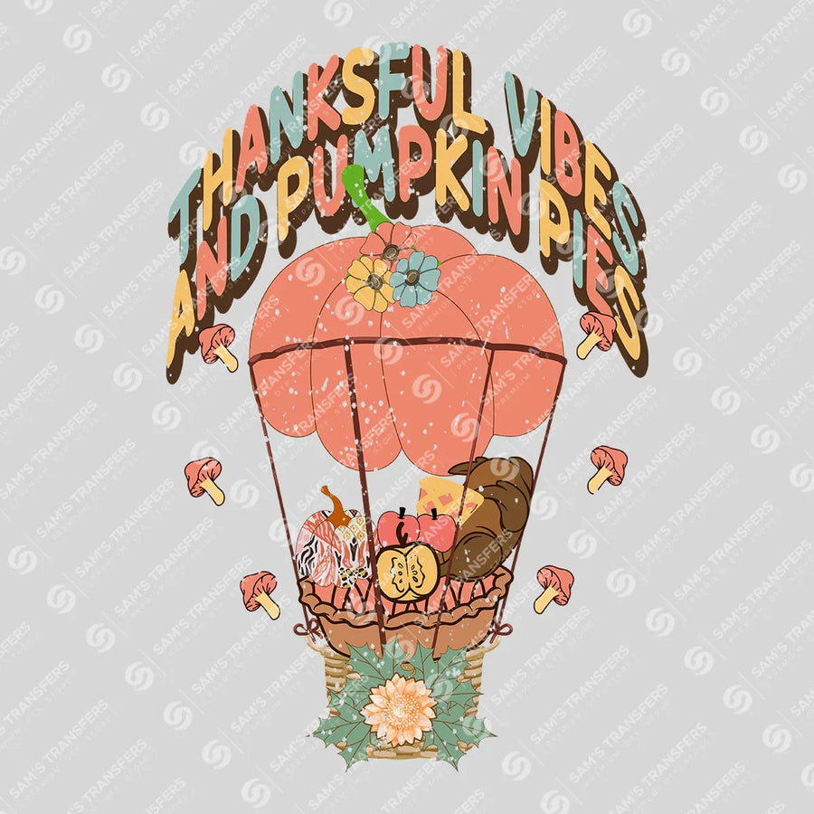 Thankful Vibes And Pumpkin Pies Ready-to-Press DTF Transfer | SAT02579