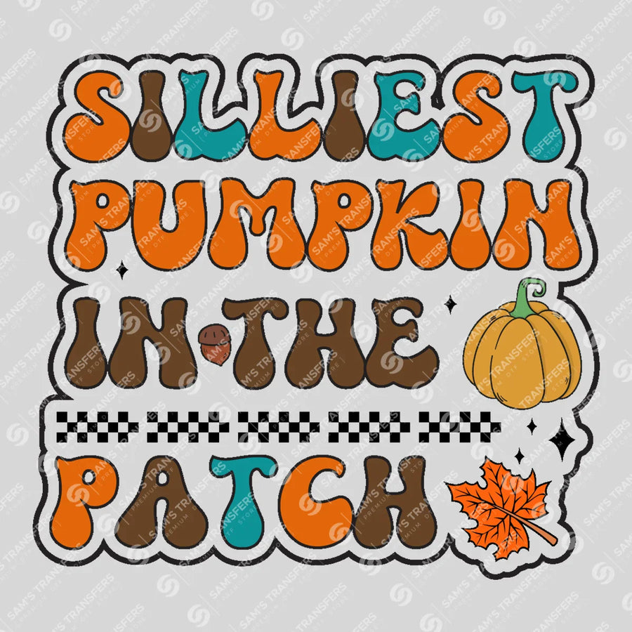 Silliest Pumpkin In The Patch Ready-to-Press DTF Transfer | SAT02583