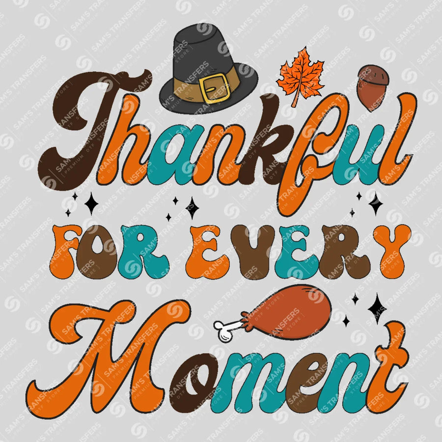 Thankful For Every Moment Ready-to-Press DTF Transfer | SAT02590