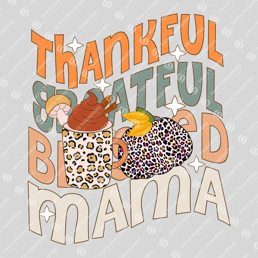 Thankful Grateful Blessed Mama Ready-to-Press DTF Transfer | SAT02601